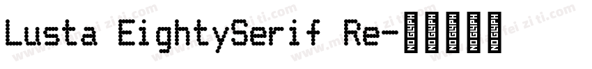 Lusta EightySerif Re字体转换